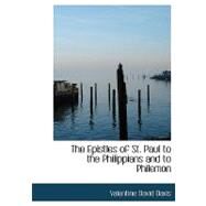 The Epistles of St. Paul to the Philippians and to Philemon by Davis, Valentine David, 9780554519074