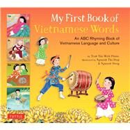 My First Book of Vietnamese Words by Phuoc, Tran Thi Minh; Hop, Nguyen Thi; Dong, Nguyen, 9780804849074