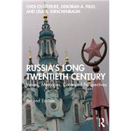 Russia's Long Twentieth Century by Choi Chatterjee; Deborah A. Field; Lisa A. Kirschenbaum, 9781032759074