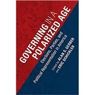 Governing in a Polarized Age by Gerber, Alan S.; Schickler, Eric, 9781107479074