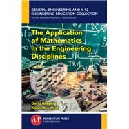 The Application of Mathematics in the Engineering Disciplines by Reeping, David; Reid, Kenneth J., 9781606509074