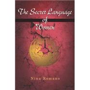 The Secret Language of Women by Romano, Nina, 9781630269074