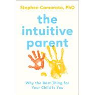 The Intuitive Parent by Camarata, Stephen, 9780143109075