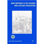 What Happened to the Children Who Fled Nazi Persecution by Holton, Gerald; Sonnert, Gerhard; Baylin, Bernard, 9780230609075