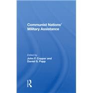 Communist Nations' Military Assistance by Copper, John F., 9780367019075