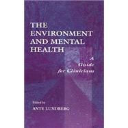 The Environment and Mental Health: A Guide for Clinicians by Lundberg; Ante, 9780805829075