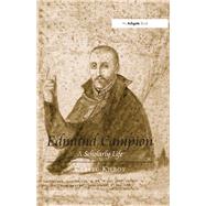 Edmund Campion: A Scholarly Life by Kilroy,Gerard, 9781138089075