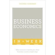 Business Economics in a Week by Coskeran, Thomas, 9781473609075