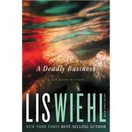 A Deadly Business by Wiehl, Lis; Henry, April (CON), 9781595549075