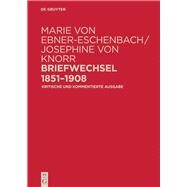 Marie Von Ebner-eschenbach / Josephine Von Knorr. Briefwechsel 18511908 by Tanzer, Ulrike; Radecke, Gabriele (CON); Fussl, Irene; Zangerl, Lina Maria (CON), 9783050059075