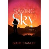 Saving Sky by Stanley, Diane, 9780061239076