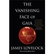 The Vanishing Face of Gaia A Final Warning by Lovelock, James, 9780465019076