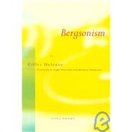 Bergsonism by Gilles Deleuze; Translated by Hugh Tomlinson and Barbara Habberjam, 9780942299076
