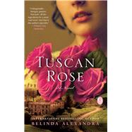 Tuscan Rose by Alexandra, Belinda, 9781451679076