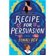 Recipe for Persuasion by Dev, Sonali, 9780062839077