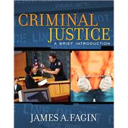 Criminal Justice A Brief Introduction by Fagin, James A., 9780205489077