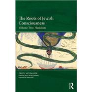 The Roots of Jewish Consciousness, Volume Two by Erich Neumann, 9781351369077