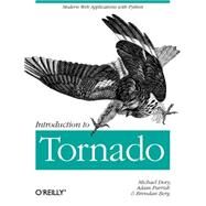 Introduction to Tornado by Dory, Michael; Parrish, Adam; Berg, Brendan, 9781449309077