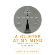 A Glimpse at My Mind by Binapal, Amrik, 9781796049077