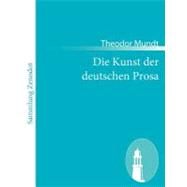 Die Kunst Der Deutschen Prosa: Aesthetisch, Literargeschichtlich, Gesellschaftlich by Mundt, Theodor, 9783843059077