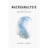 Macroanalysis by Jockers, Matthew L., 9780252079078