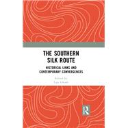 The Southern Silk Route by Ghosh, Lipi, 9780367229078