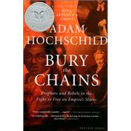 Bury the Chains by Hochschild, Adam, 9780618619078