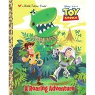 A Roaring Adventure (Disney/Pixar Toy Story) by Depken, Kristen L.; Holtsclaw, Josh, 9780736429078