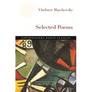 Selected Poems by Mayakovsky, Vladimir; Mcgavran, James H., III, 9780810129078