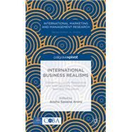 International Business Realisms Globalizing Locally Responsive and Internationally Connected Business Disciplines by Arora, Anshu, 9781137379078