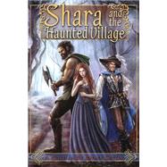 Shara and the Haunted Village by Getzin, Jeffrey, 9781461179078