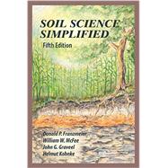 Soil Science Simplified by Franzmeier, Donald P.; Mcfee, William W.; Graveel, John G.; Kohnke, Helmut, 9781478629078