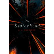 The Sisterhood by Grainger, A.J., 9781481429078