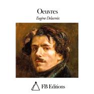 Oeuvres by Delacroix, Eugne, 9781507639078