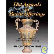 Hot Appeals or Burnt Offerings by Lewis, Herschell Gordon, 9781933199078
