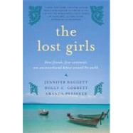 The Lost Girls by Baggett, Jennifer; Corbett, Holly C.; Pressner, Amanda, 9780061689079
