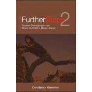 Further Steps 2: Fourteen Choreographers on What's the R.A.G.E. in Modern Dance by Kreemer; Constance, 9780415969079