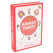 Kawaii Tarot A 78-Card Deck of Magic and Cute by Lopez, Diana, 9781454929079