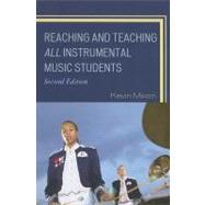 Reaching and Teaching All Instrumental Music Students by Mixon, Kevin, 9781607099079