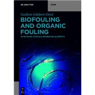 Biofouling and Organic Fouling by Guillem Gilabert-Oriol, 9783111639079