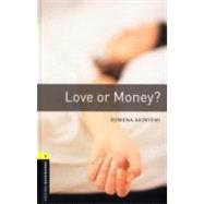Oxford Bookworms Library: Love or Money? Level 1: 400-Word Vocabulary by Akinyemi, Rowena, 9780194789080