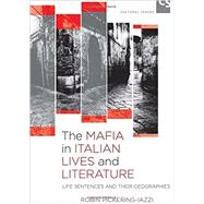 The Mafia in Italian Lives and Literature by Pickering-Iazzi, Robin, 9781442629080