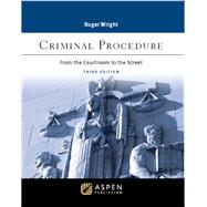 Criminal Procedure From the Courtroom to the Street [Connected eBook] by Wright, Roger, 9781543849080