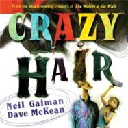 Crazy Hair by Gaiman, Neil, 9780060579081