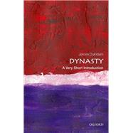 Dynasty: A Very Short Introduction by Duindam, Jeroen, 9780198809081