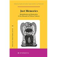 Just Memories Remembrance and Restoration in the Aftermath of Political Violence by de Gamboa Tapias, Camila; van Roermund, Bert, 9781780689081