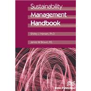 Sustainability Management Handbook by Shirley J. Hansen; James W. Brown, 9788770229081
