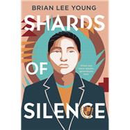 Shards of Silence by Brian Lee Young, 9780063229082