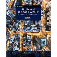 Human Geography A Spatial Perspective AP® Edition, 1st Edition by Bednarz, 9780357119082