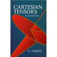 Cartesian Tensors An Introduction by Temple, G., 9780486439082